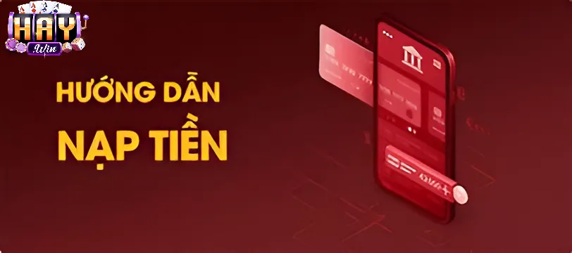 Hướng dẫn nạp tiền Haywin